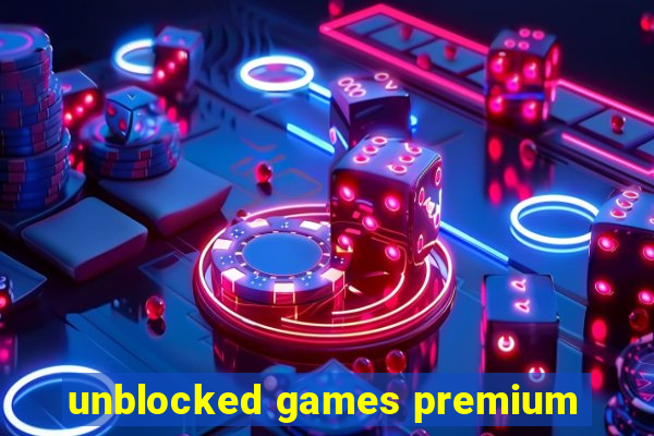 unblocked games premium